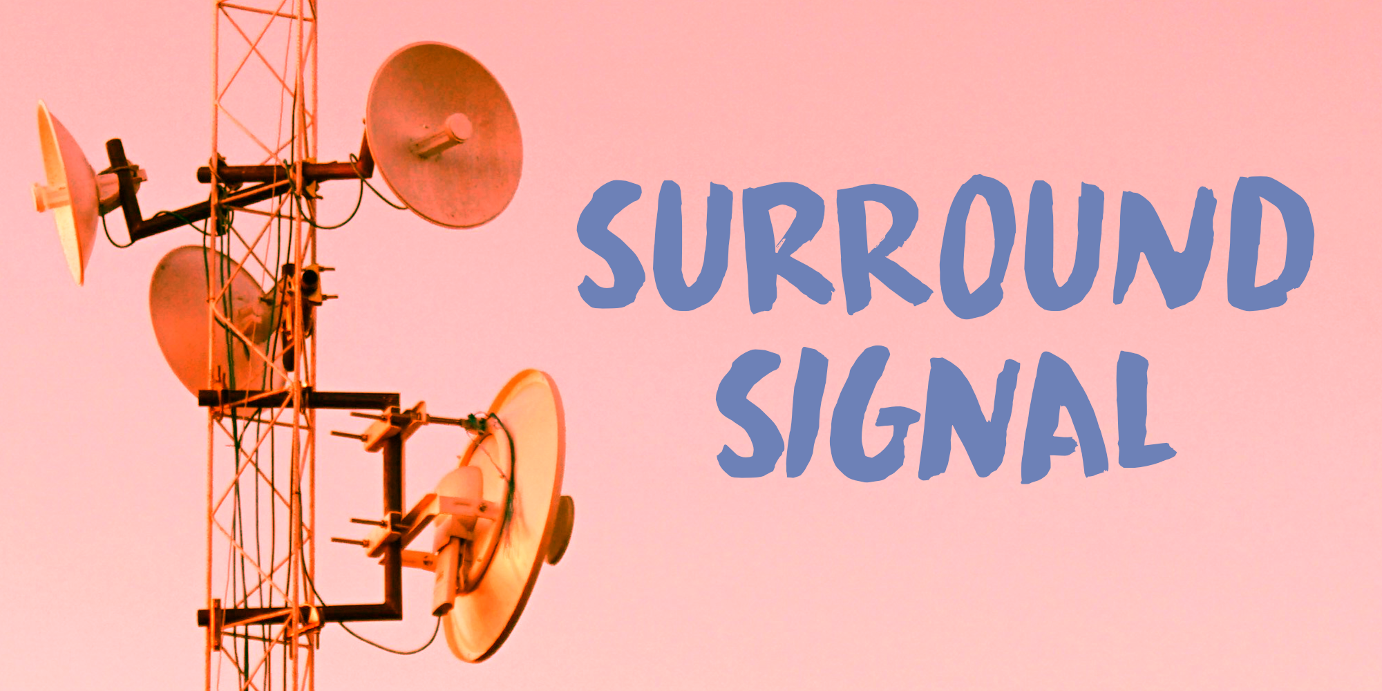 Surround Signal